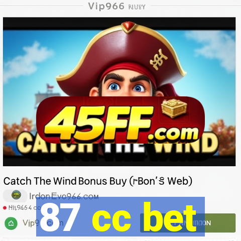 87 cc bet